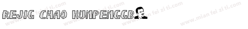 rejig chao kunpenggb字体转换